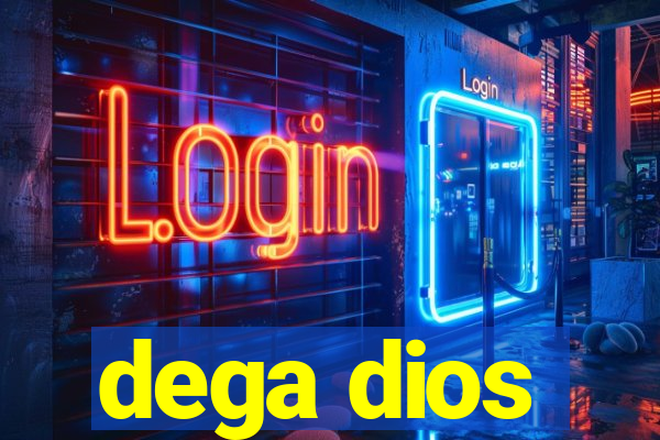 dega dios